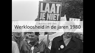 6 Hoge werkloosheid in de jaren 1980 vmbo eindexamen  Nederland 19451989 [upl. by Schulman35]