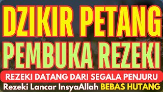 AMALKAN DZIKIR INI DZIKIR PETANG PEMBUKA REZEKI DOA amp DZIKIR AL MATSURAT PETANG DZIKIR PAGI [upl. by Suoicul]