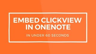 Embed ClickView in OneNote In Under 60 Seconds [upl. by Gratia]