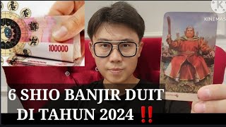 6 SHIO BANJIR UANG TAHUN 2024 ‼️BAKAL JADI ORANG KAYA DAPAT REJEKI BERLIMPAH [upl. by Ev38]