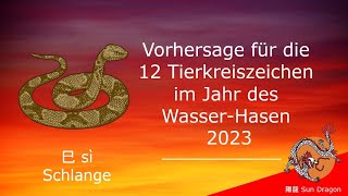 Chinesisches Horoskop 2023 Schlange [upl. by Trin]