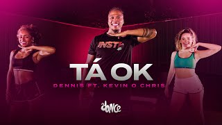 Tá Ok  Dennis Ft Kevin O Chris  FitDance Coreografia [upl. by Adnim183]