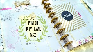 Free Printable  How to Print Directly Onto Happy Planner Pages  Plan With Me [upl. by Elsa]