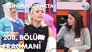 Gelinim Mutfakta 208 Bölüm Fragmanı [upl. by Ahsia]