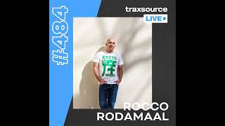 Traxsource LIVE 484 with Rocco Rodamaal [upl. by Mcintyre749]