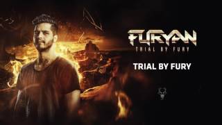 Furyan  Trial By Fury [upl. by Arriaes]