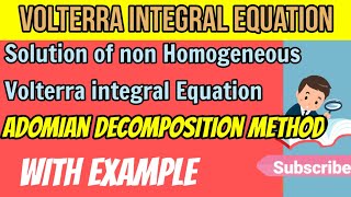 Adomain Decomposition method for Volterra integral Equation [upl. by Timon]