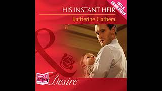 His Instant Heir Audiobook by Katherine Garbera [upl. by Oiredised134]