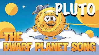 The dwarf Planet Song  Plutos Planetary Adventure for Kids [upl. by Nahshun979]