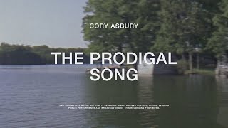 The Prodigal Song  Cory Asbury  To Love A Fool [upl. by Carlynn]