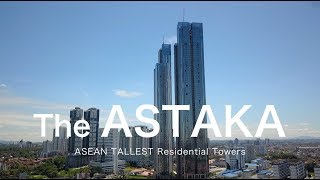 The ASTAKA ASEAN Tallest Residential Towers Progress as 25 May 2018 [upl. by Naesal]