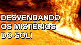 Mistérios estranhos ocorrendo na atmosfera solar Quais enigmas os cientistas desvendaram？ [upl. by Enetsuj]