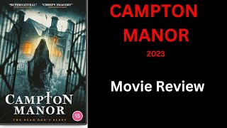 CAMPTON MANOR 2023  Movie Review [upl. by Oram520]