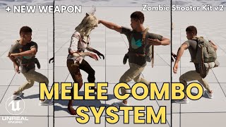 MELEE COMBO SYSTEM AND NEW WEAPON Zombie Shooter Kit v2  UNREAL ENGINE 5 [upl. by Renita]