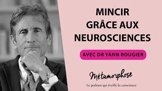 455 Dr Yann Rougier  Mincir grâce aux neurosciences [upl. by Sucramal]