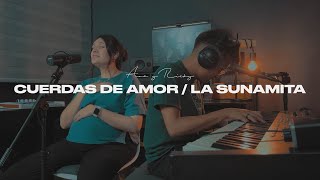 Cuerdas De Amor  La Sunamita  Ana y Ricky [upl. by Tedi]