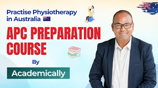 Practise Physiotherapy in Australia  APC Exam Preparation Course by Academically [upl. by Bernat]