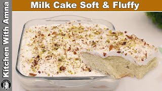 Milk Cake🎂 Soft and Fluffy Cake Recipe  Kitchen With Amna [upl. by Jaworski]