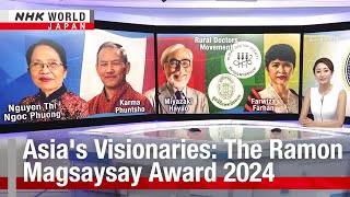 Asias Visionaries The Ramon Magsaysay Award 2024ーNHK WORLDJAPAN NEWS [upl. by Crompton688]