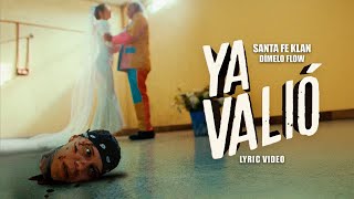 Santa Fe Klan  YA VALIÓ Lyric Video [upl. by Atis976]