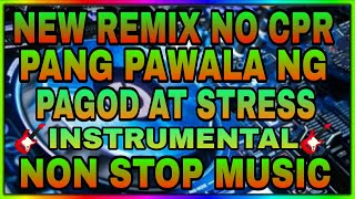 NO CPR INSTRUMENTALNON STOP MUSIC NEW REMIX PANG PAWALA NG PAGOD AT STRESSRICO MUSIC LOVER PHL [upl. by Marius]