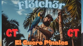 Flecher  El Guero Pinales [upl. by Acirfa]