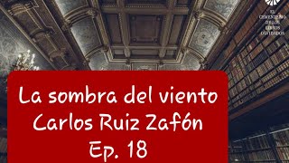 Audiolibro  La sombra del viento  Carlos Ruiz Zafón  Ep 18 [upl. by Peer]