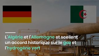 LAlgérie et lAllemagne et scellent un accord historique sur le gaz et lhydrogène vert [upl. by Ecirpak260]