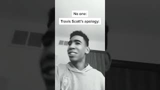 Travis Scott’s Apology Be Like [upl. by Aner970]