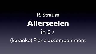 Allerseelen R Strauss in E♭ Piano accompanimentkaraoke [upl. by Ocinom]