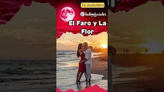 Novela de Amor El Faro de los Amantes Eternos quotAudiolibroquot [upl. by Leumel]