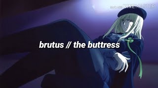 brutus  the buttress lyrics [upl. by Gweneth]