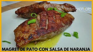 Magret de Pato con Salsa de Naranja  Una receta sencilla rápida y Espectacular [upl. by Lauter602]