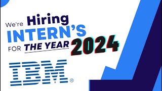 IBM is Hiring INTERNS For The New Year 2024  Freshers Grab The Internship  Internships 2024🔥🔥🔥 [upl. by Rosenblum199]