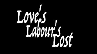 Loves Labours Lost Trailer [upl. by Eeramit]