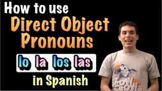 Learn Spanish  How to use Direct objects lo la los las [upl. by Annoet]