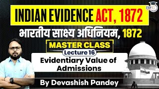 Indian Evidence Act  Lecture 16 Evidentiary Value of Admissions  StudyIQ [upl. by Anirtruc576]