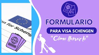 Cómo COMPLETAR EL FORMULARIO para VISA SCHENGEN [upl. by Atalanta]