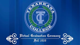 Texarkana College Fall 2020 Virtual Commencement Ceremony [upl. by Aenaj]