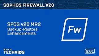 Sophos Firewall v20 BackupRestore Enhancements [upl. by Landmeier]