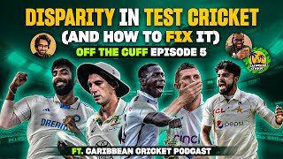 Off the Cuff Episode 5 – Disparity in Test Cricket And How to Fix It ft Caribbean Cricket Podcast [upl. by Thomajan]