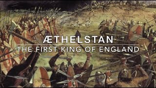 Æthelstan The First King of the English [upl. by Notlem]