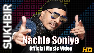 NACHLE SONIYE  SUKHBIR  ORIGINAL VIDEO [upl. by Hedwig]