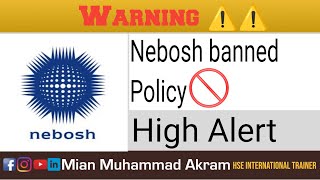 Nebosh Banned 🚫 Policy [upl. by Ahsienroc]