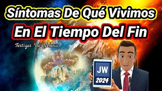 SÍNTOMAS DE QUE VIVIMOS EN LOS ÚLTIMOS DÍAS DISCURSO JW TESTIGOS DE JEHOVÁ JWORG [upl. by Tamis587]