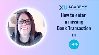 How to enter a missing bank transaction in Xero [upl. by Renaud]