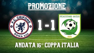 quotPareggio che ci sta strettoquot  GrifonePescatori Ostia 11  Highlights Andata 16° Coppa Italia [upl. by Atsirc]