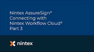 Nintex AssureSign® Connecting with Nintex Workflow Cloud®  Part 3 [upl. by Htilil]