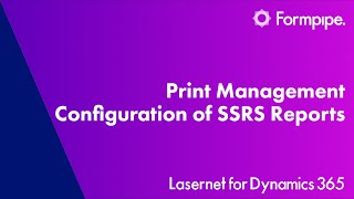 Print Management Configuration of SSRS Reports  Lasernet for Dynamics 365 [upl. by Burl569]