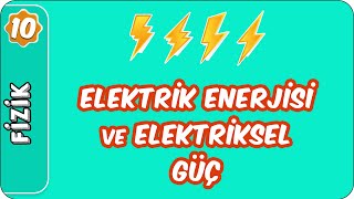 Elektrik Enerjisi ve Elektriksel Güç  10 Sınıf Fizik [upl. by Aynas]